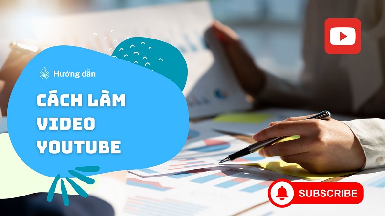 Hướng dẫn chi tiết cách làm video YouTube thành công năm 2025 với tư duy chiến lược và ứng dụng AI.