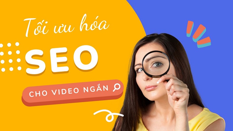 Tối ưu hóa SEO cho video ngắn