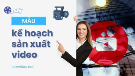 Mẫu kế hoạch sản xuất video